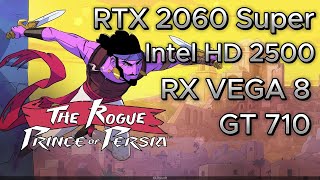 The Rogue Prince Of Persia PC GT 710 - Intel HD 2500 - RTX 2060 Super - RX VEGA 8