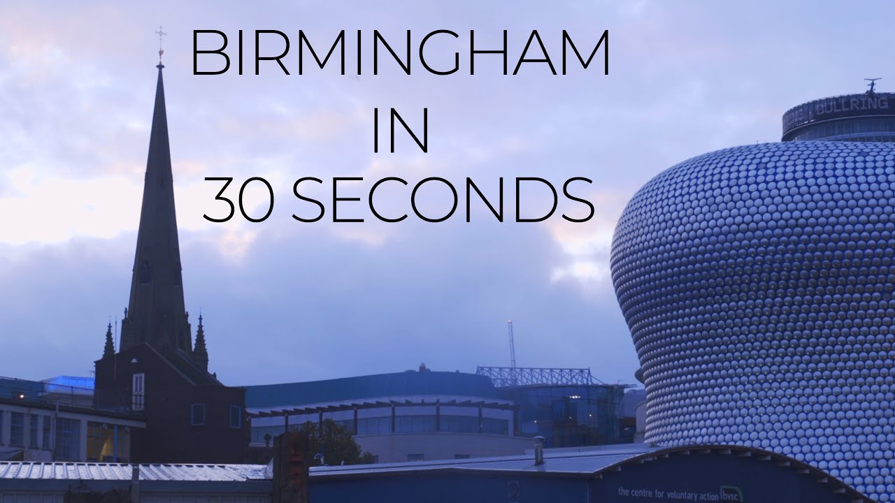 BIRMINGHAM IN 30 SECONDS | CINEMATIC VIDEO