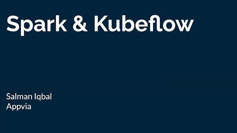 Comparing Apache Spark on Kubernetes to Kubeflow