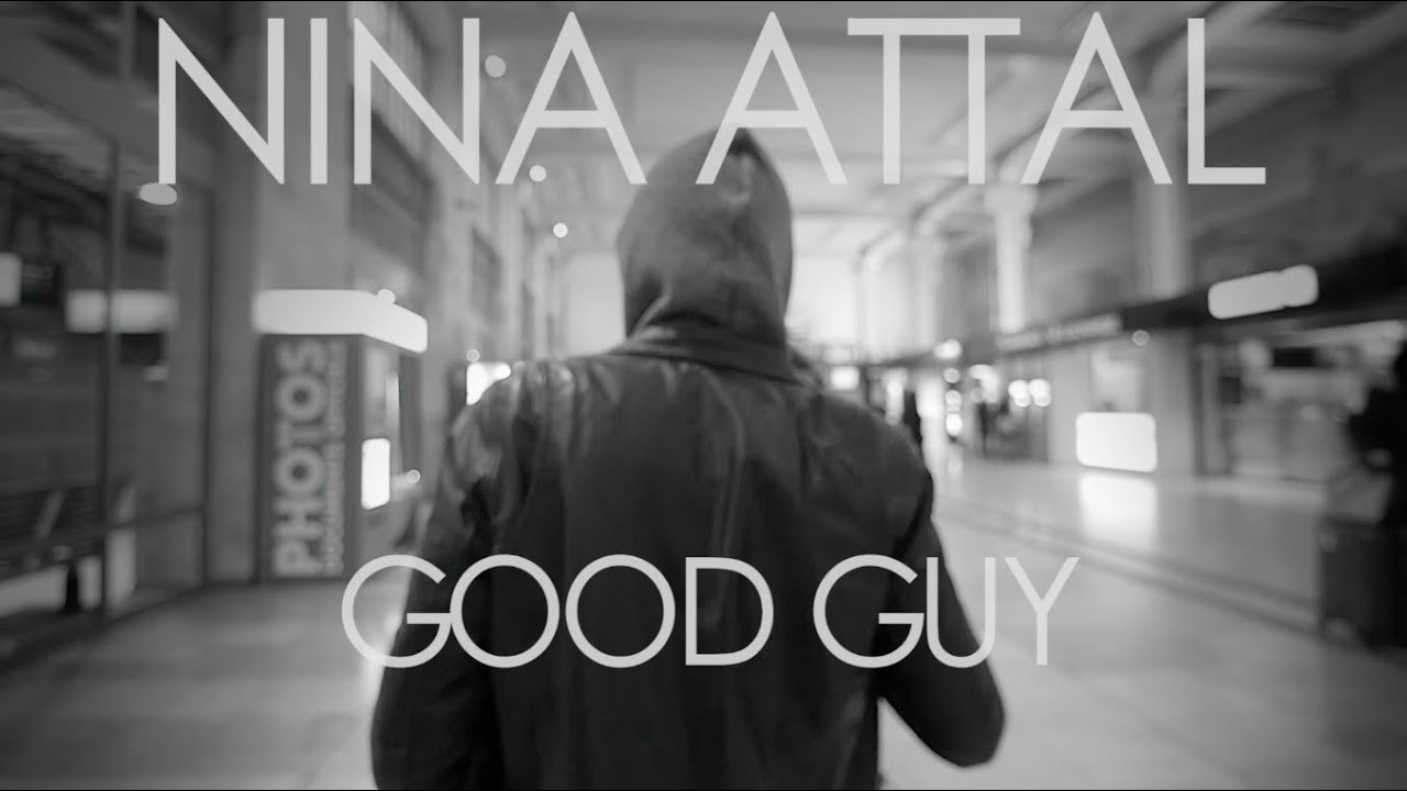 Nina Attal GOOD GUY official clip auf YouTube ansehen Nina Attal GOOD GUY official clip auf YouTube ansehen
