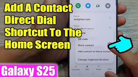 Galaxy S25/S25+/Ultra: How to Add A Contact Direct Dial Shortcut To The Home Screen