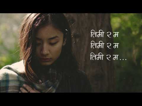 Timi Ra Ma Lyrics Video|| Dixita Karki