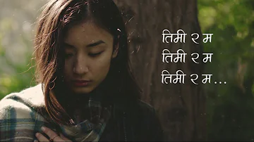 Timi Ra Ma Lyrics Video|| Dixita Karki