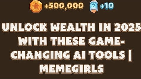 Memefi New codes I Unlock Wealth in 2025 with These Game-Changing AI Tools | MemeGirls