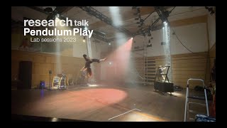 Pendulum Play - research talk 4