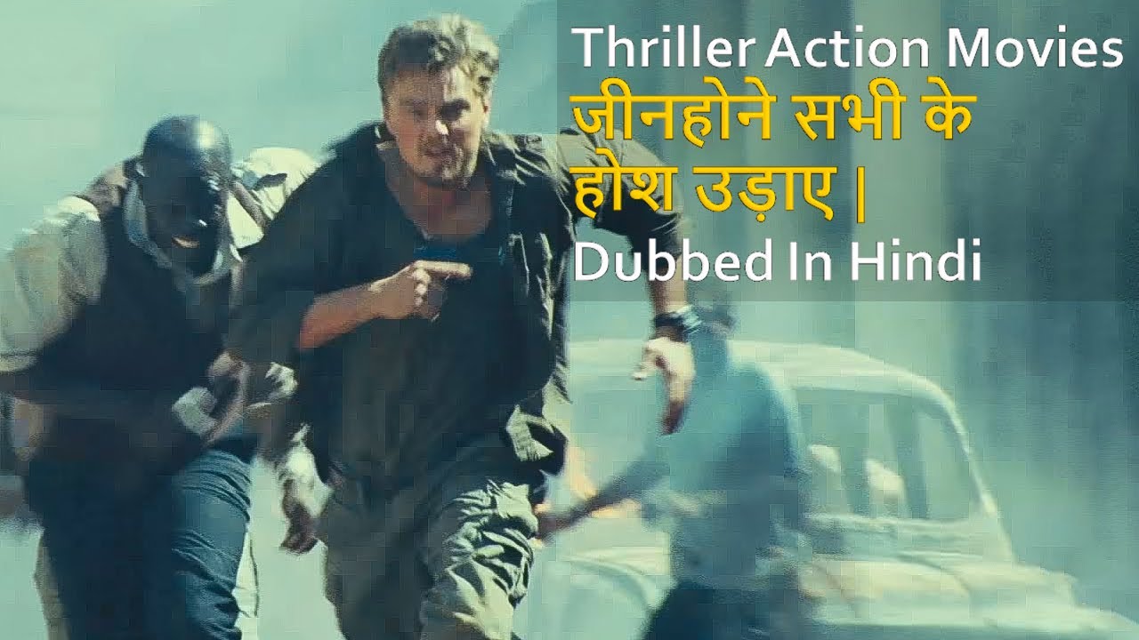 Top 10 Best Thriller Action Movies Dubbed In Hindi All ...