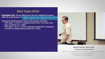 Matthew Keller: Gene-Environment Interactions