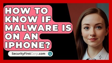 How To Know If Malware Is On An iPhone? - SecurityFirstCorp.com