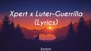 Xpert x Luter - Guerrilla (Lyrics) Resimi