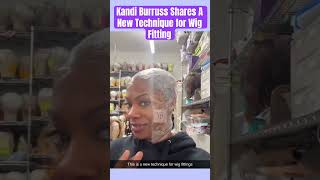Kandi Burruss Shares A New Technique for Wig Fitting