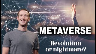 What is METAVERSE - is it the future and how will it impact us?
