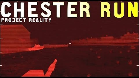 Project Reality - CHESTER RUN