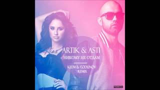 Artik & Asti - Nikomu Ne Otdam ( KEEM & Godunov Remix ) Artik & Asti - Nikomu Ne Otdam ( KEEM & Godunov Remix )