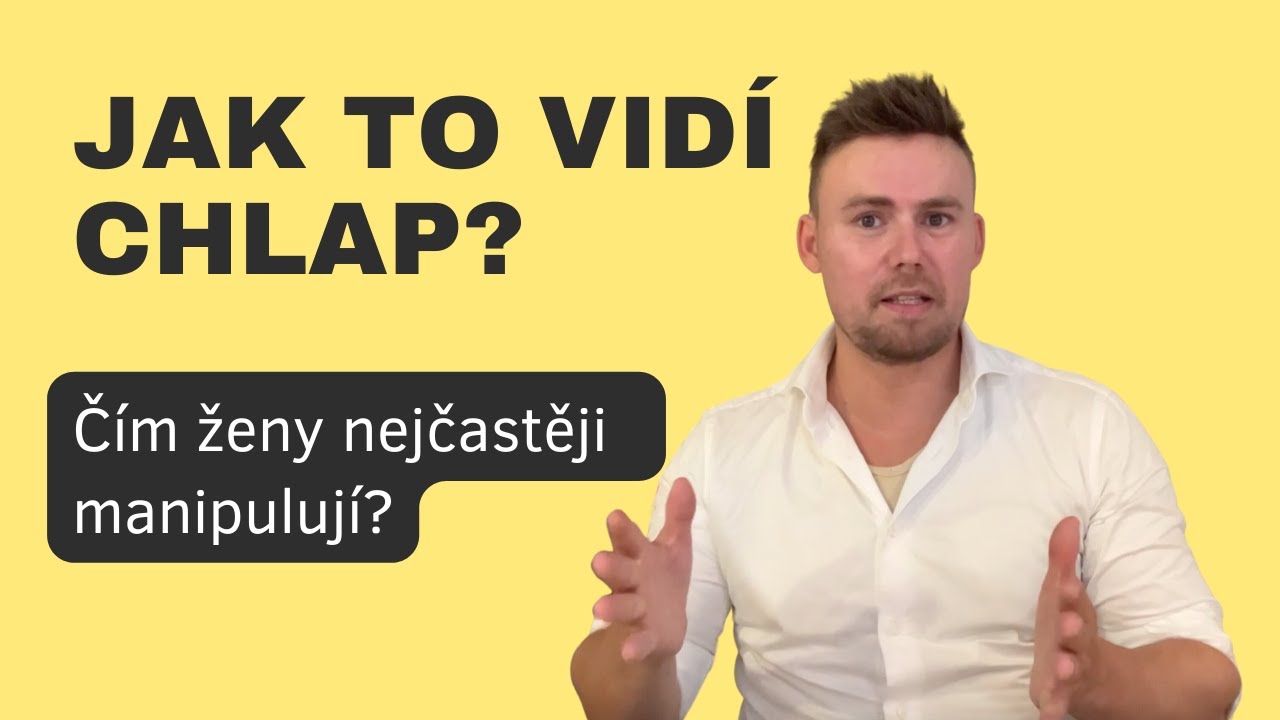 JAK TO VIDÍ CHLAP: Čím ženy manipulují ve vztazích?
