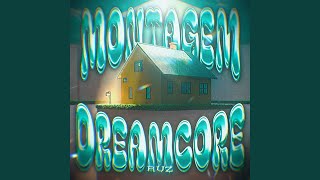 MONTAGEM DREAMCORE (Slowed) - FNYX, Mc Estellar