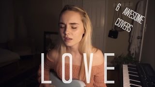 Who Sang It Better: LOVE - Lana Del Rey | 6 Awesome Covers
