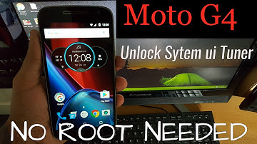 Moto G4 / Moto G4 Plus Unlock Hidden System Ui Tuner To TWEAK Ui Settings