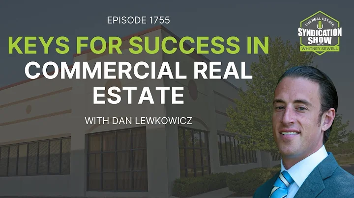 Keys For Success in Commercial Real Estate | Dan Lewkowicz
