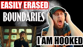FIRST TIME HEARING BOUNDARIES AND I'M OBSESSED! "Easily Erased" | REACTION