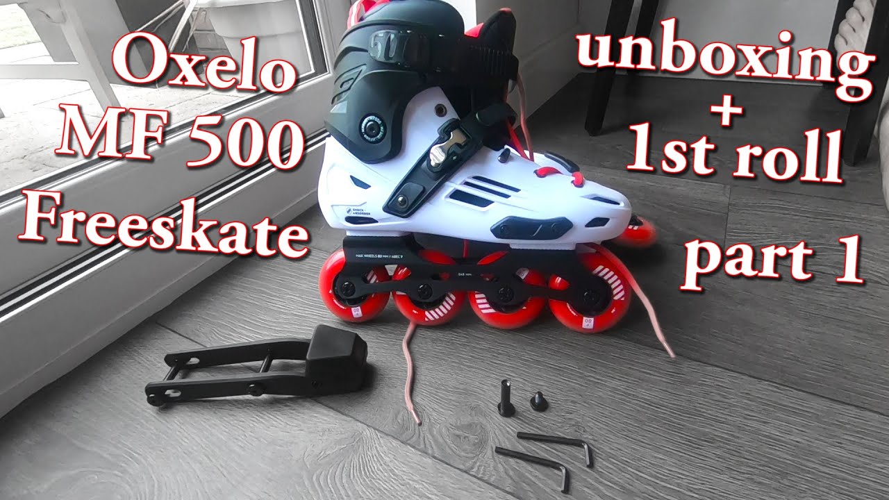 Oxelo Mf500 Freeskate Unboxing And 1st Roll Youtube