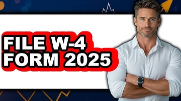 How to File W-4 Form 2025 - Step By Step