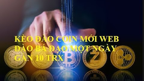 (đã scam)WEB ĐÀO COIN BÁ ĐẠO 10 TRX MỘT NGÀY I web đào đồng coin I kiếm tiền online