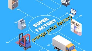 Super factory-Tycoon Games (Orange Juice factory Full update) @GamesworldGameplay screenshot 3
