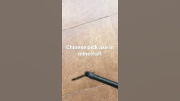 When u use Chinese pick axe
