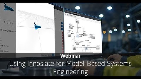 Using Innoslate for Model Based Systems Engineering
