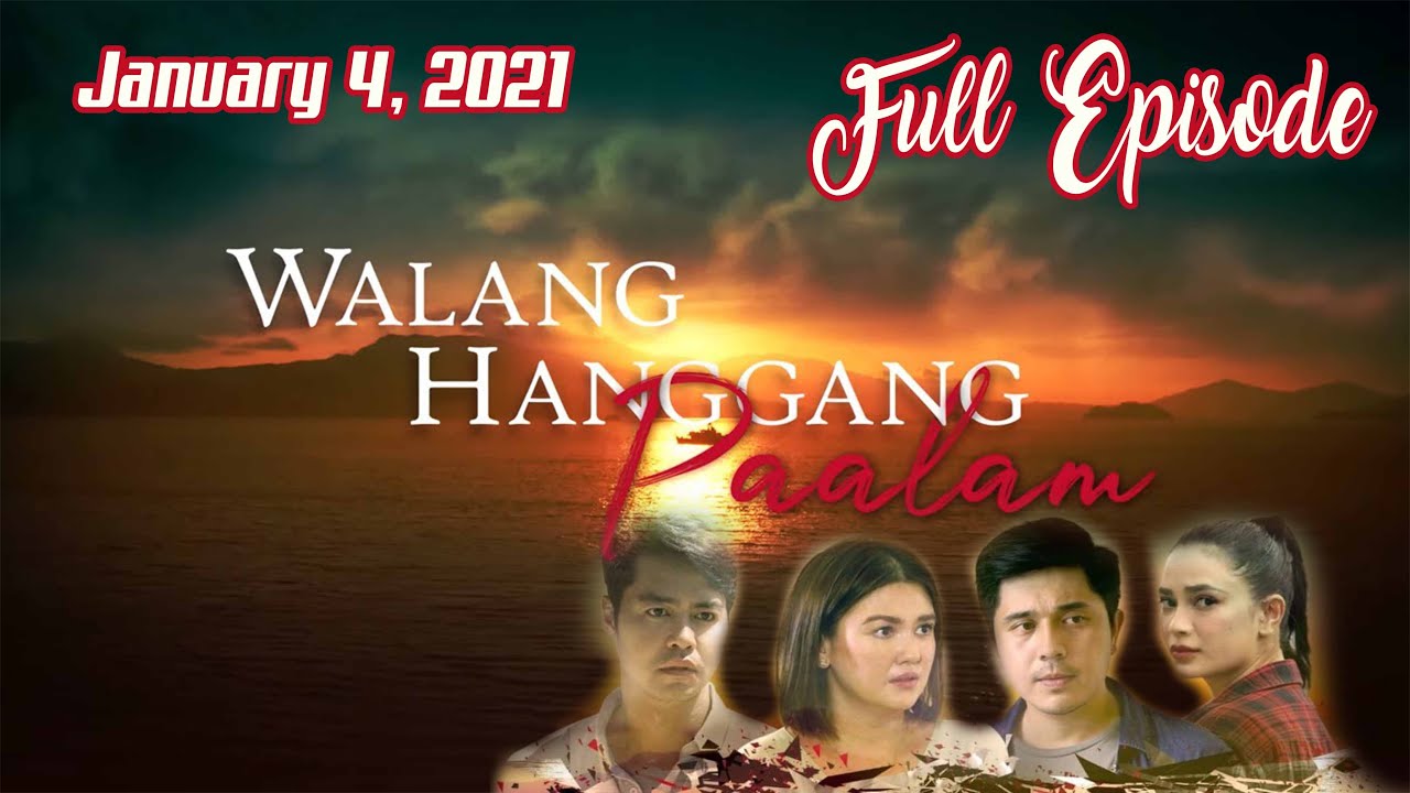 WALANG HANGGANG PAALAM | JAN. 4, 2020 | FULL EPISODE | Justine Montoya TV -  YouTube