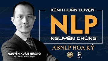 Kênh Video này sẽ giúp bạn thay đổi bản thân từ bình thường trở nên xuất sắc bằng NLP