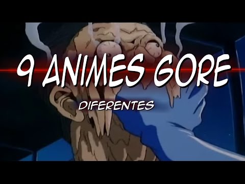 9 animes gore diferentes || Animes adultos sangrientos