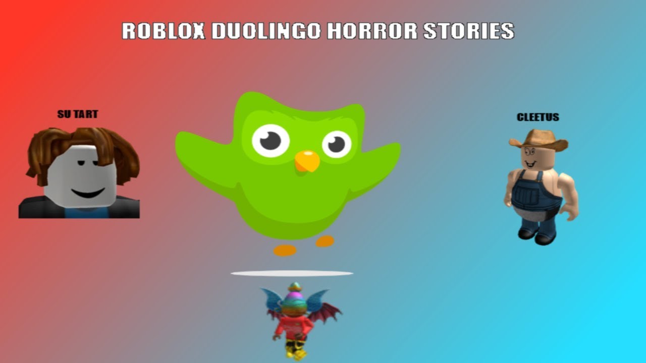 Duolingo Horror Stories Duolingo Horror Story Roblox - 