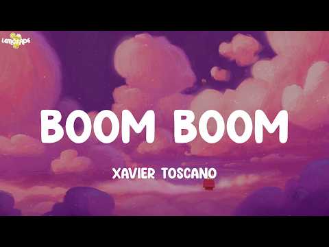 Xavier Toscano - Boom Boom (Goes My Heart) (Lyrics)
