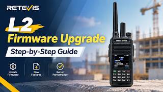 How to Upgrade Retevis L2 Firmware | Step-by-Step Firmware Update Tutorial