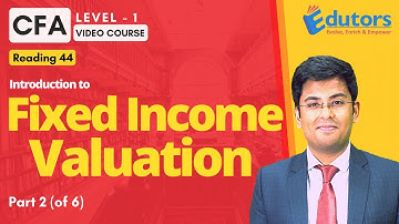 CFA Level 1 | Fixed Income Valuation | Part 2 (of 6) | Video Lectures | Gourav Kabra | 2021 (Hindi)