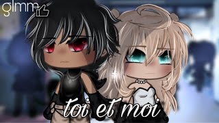 toi et moi || 1/? || glmm.fr || by Evan.