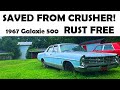 SAVED From CRUSHER!   Rust-Free 67 Ford Galaxie 500