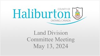 May 13th, 2024 - Land Division Committee Meeting - County of Haliburton