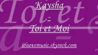 Kaysha - Toi et Moi chords