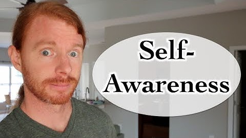 Self-Awareness - with JP Sears