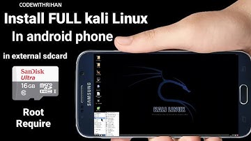 Install Full Kali Linux on any Android device in external SDCARD - CodeWithRihan