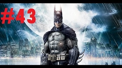 Batman Arkham Asylum - PC Walkthrough - Part 43