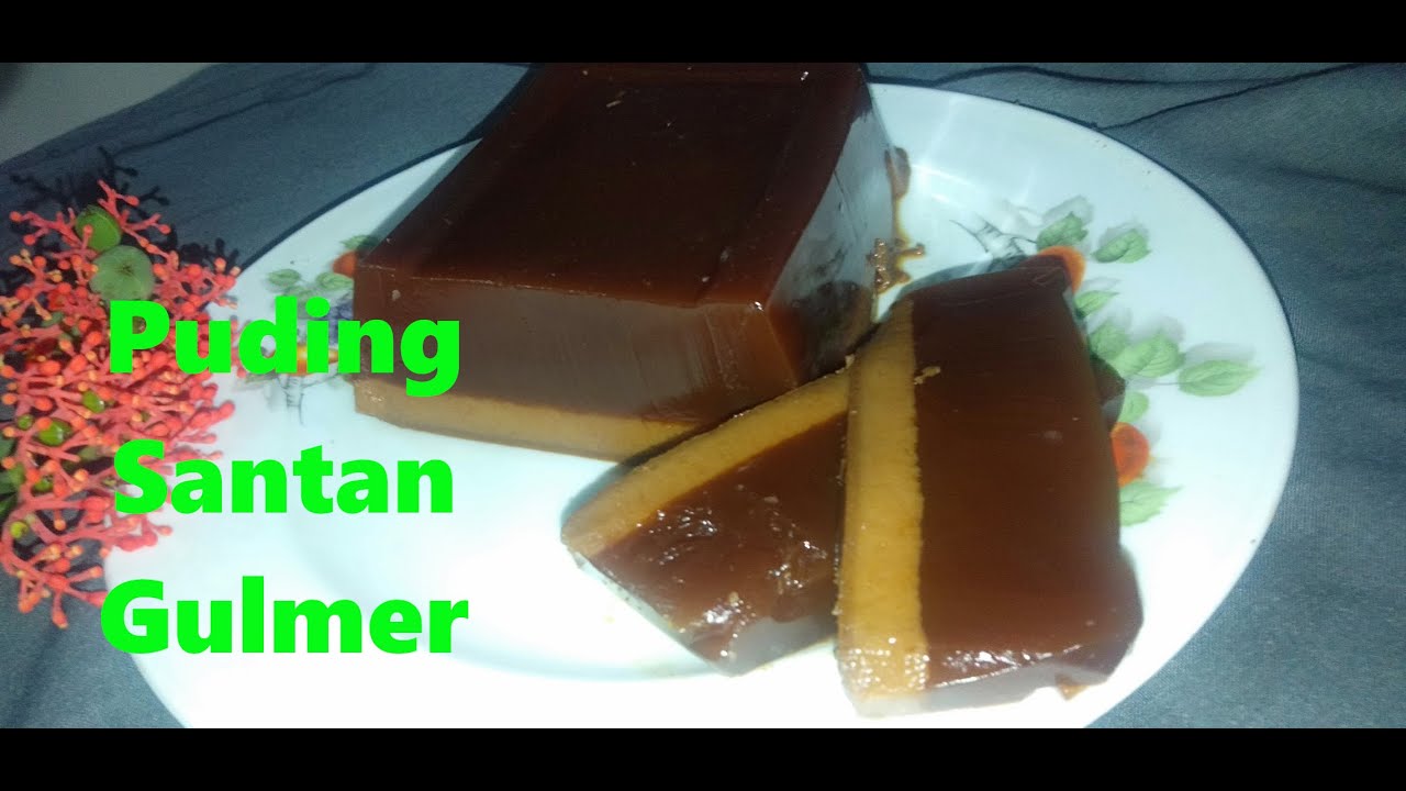 Cara Memasak Puding Santan Gulmer YouTube
