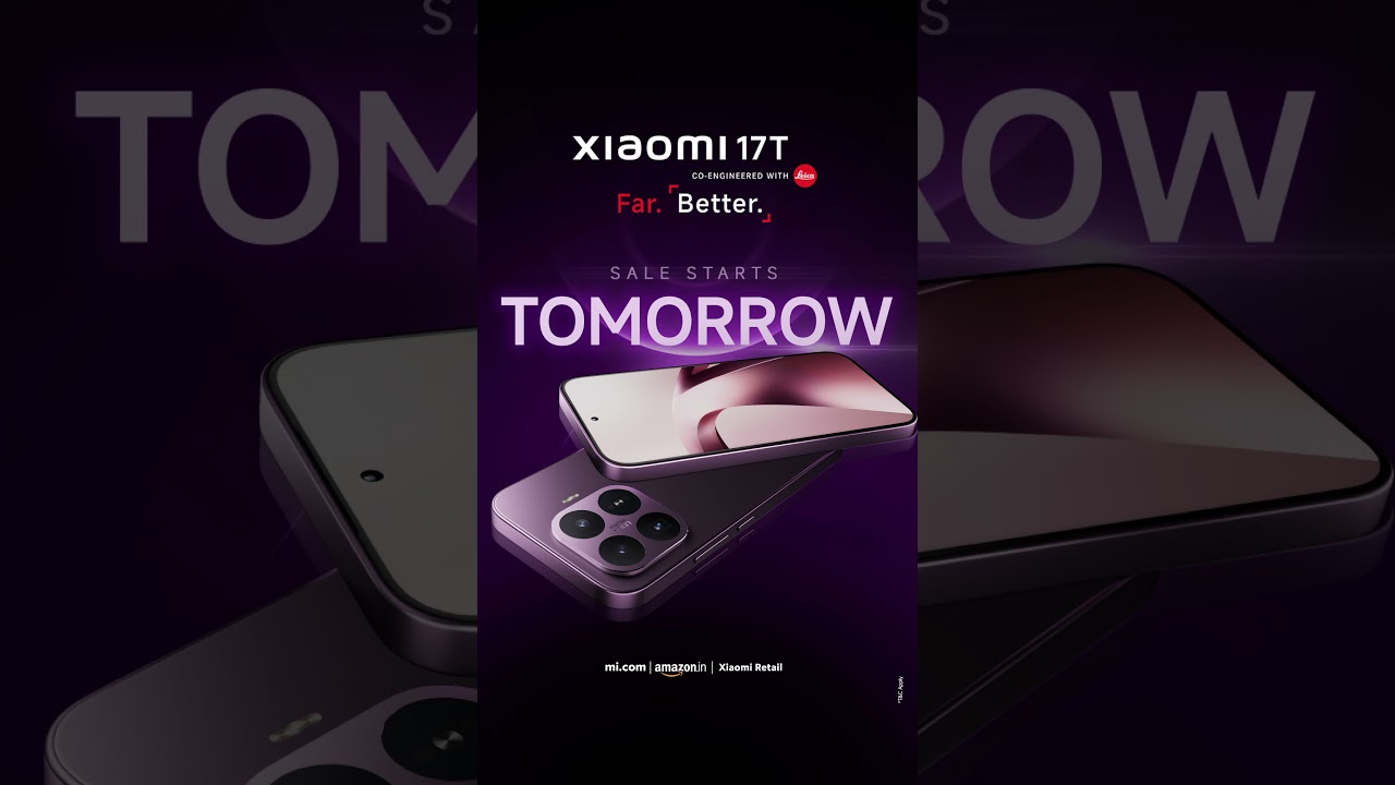 Xiaomi 17T | Sale Starts Tomorrow: Upgrade Your Experience to #FarBetter!