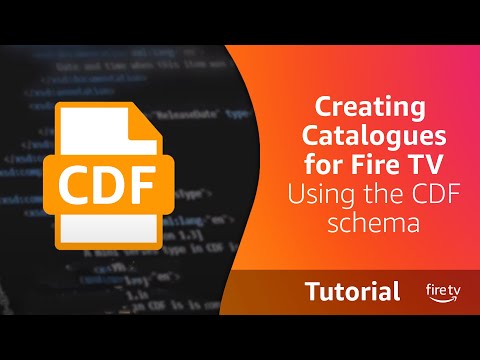 Creating Catalogue (CDF) Files for Fire TV