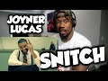 JOYNER LUCAS - SNITCH - REACTION!!