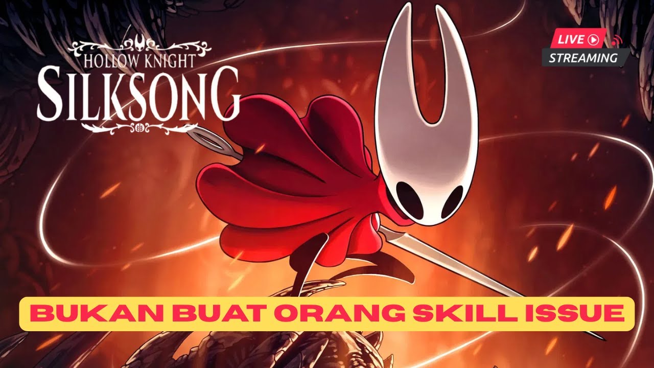 [LIVE] Lihat orang skill issue main ini - Hollow Knight: Silksong Gameplay Indonesia #mediashareon
