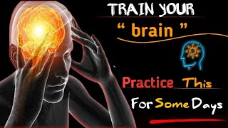 Train your brain || Short practice for 21 days || Elton Motivation