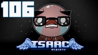 The Binding of Isaac: Rebirth - Let's Play - Episode 106 [Icicles]